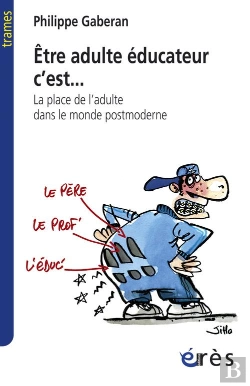 Bertrand.pt - Être Adulte Éducateur C'Est... La Place De L'Adulte Dans Le Monde Postmoderne