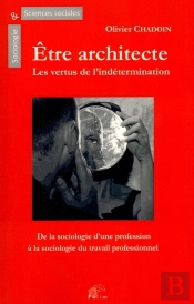 Être Architecte : Les Vertus De L'Indetermination