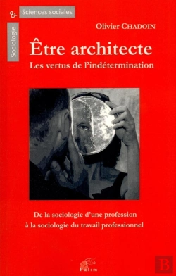 Bertrand.pt - Être Architecte : Les Vertus De L'Indetermination