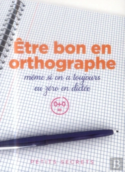 Bertrand.pt - Etre Bon En Orthographe Meme Si On A Toujourseu Zero En Dictee