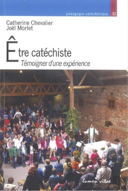 Bertrand.pt - Être Catéchiste - Témoigner D'Une Expérience