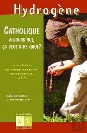 Etre Catholique Aujourd'Hui