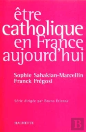 Être Catholique En France Aujourd'Hui