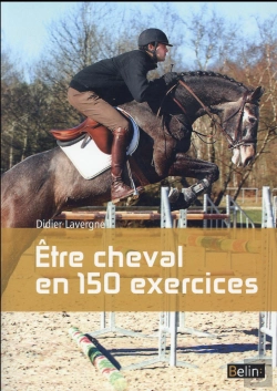 Bertrand.pt - Etre Cheval En 150 Exercices
