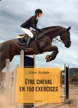 Bertrand.pt - Être Cheval En 150 Exercices