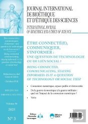 Être Connecté(E), Communiquer, S'Informer, Une Question De Technologie Ou De Lien Social ? : Journal International De Bioéthique Et D'Éthique Des Sciences Vol 36 N°3-2025