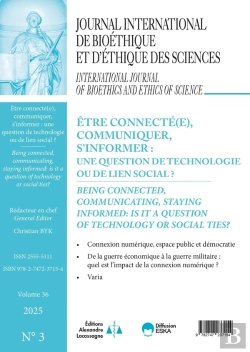 Bertrand.pt - Être Connecté(E), Communiquer, S'Informer, Une Question De Technologie Ou De Lien Social ? : Journal International De Bioéthique Et D'Éthique Des Sciences Vol 36 N°3-2025