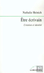 Être Écrivain ; Création Et Identité