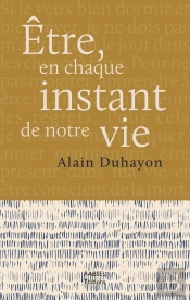 Être, En Chaque Instant De Notre Vie