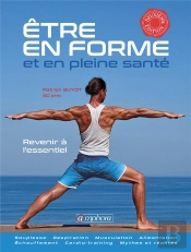 Etre En Forme - Revenir A L'Essentiel