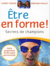 Être En Forme ! ; Secrets De Champions