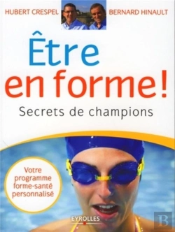 Bertrand.pt - Être En Forme ! ; Secrets De Champions