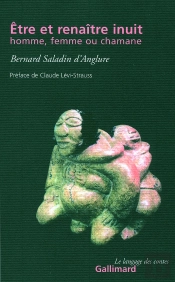 Être Et Renaître Inuit, Homme, Femme Ou Chamane