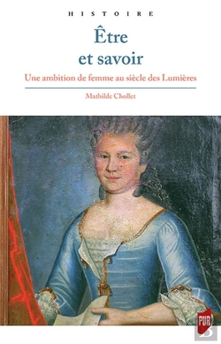 Bertrand.pt - Être Et Savoir ; Une Ambition De Femme Au Siècle Des Lumières