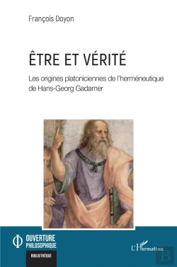 Bertrand.pt - Être Et Vérité : Les Origines Platoniciennes De L'Herméneutique De Hans-Georg Gadamer