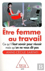 Être Femme Au Travail ; Concilier Vie Personnelle Et Vie Professionnelle
