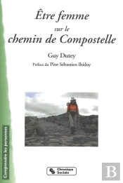 Être Femme Sur Le Chemin De Compostelle