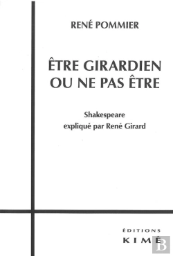 Bertrand.pt - Être Girardien Ou Ne Pas Être ; Shakespeare Expliqué Par René Girard