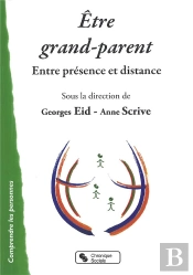 Être Grand-Parent ; Entre Présence Et Distance
