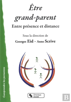 Bertrand.pt - Être Grand-Parent ; Entre Présence Et Distance