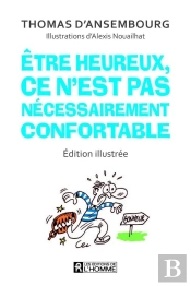Être Heureux, Ce N'Est Pas Nécessairement Confortable