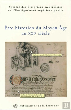 Bertrand.pt - Être Historien Du Moyen Âge Au Xxie Siècle