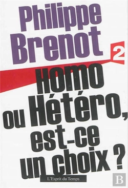 Bertrand.pt - Être Homo N'Est Pas Un Choix !