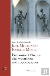 Être Initié À L'Heure Des Mutations Anthropologiques