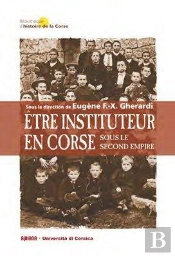 Etre Instituteur En Corse Sous Le Second Empire
