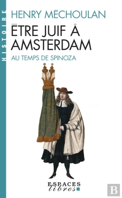 Bertrand.pt - Être Juif À Amsterdam ; Au Temps De Spinoza