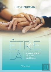 Être Là ; Acompagner Ceux Qui Souffrent