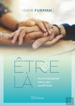 Bertrand.pt - Être Là ; Acompagner Ceux Qui Souffrent