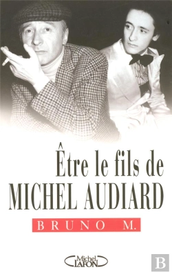 Bertrand.pt - Etre Le Fils De Michel Audiard