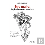 Être Maire, Le Plus Beau Des Mandats