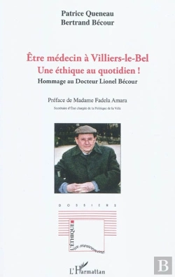 Bertrand.pt - Être Médecin À Villiers-Le-Bel ; Une Éthique Au Quotidien ! Hommage Au Docteur Lionel Becour