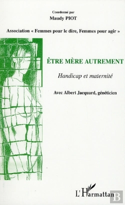 Bertrand.pt - Être Mère Autrement ; Handicap Et Maternité