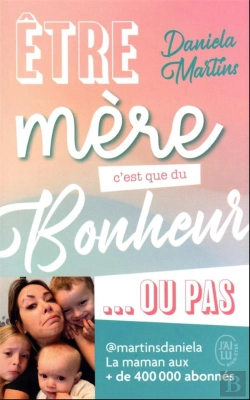 Bertrand.pt - Etre Mère C'Est Que Du Bonheur... Ou Pas !