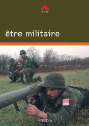 Être Militaire Dans L'Armée De Terre