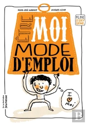 Être Moi, Mode D'Emploi