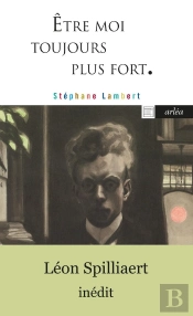 Être Moi Toujours Plus Fort ; Les Paysages Intérieurs De Léon Spilliaert