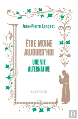 Bertrand.pt - Être Moine Aujourd'Hui : Une Vie Alternative