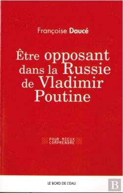 Bertrand.pt - Être Opposant Dans La Russie Contemporaine