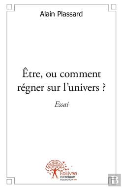 Bertrand.pt - Être, Ou Comment Régner Sur L'Univers ?