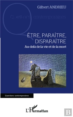 Bertrand.pt - Être, Paraître, Disparaître ; Au-Delà De La Vie Et De La Mort