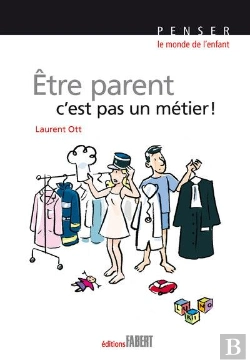 Bertrand.pt - Être Parent, C'Est Pas Un Métier !