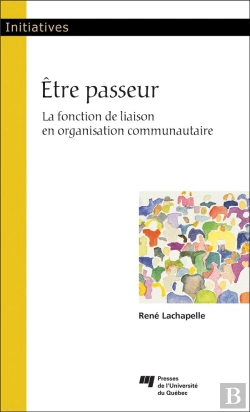 Bertrand.pt - Être Passeur ; La Fonction De Liaison En Organisation Communautaire
