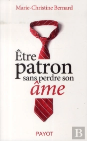 Être Patron Sans Perdre Son Âme