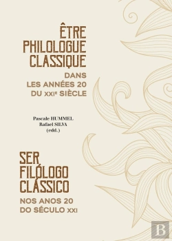Bertrand.pt - Être Philologue Classique Dans Les Années 20 Du Xxiesiècle