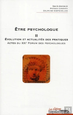 Bertrand.pt - Être Psychologue Tome 2 ; Évolution Et Actualité Des Pratiques