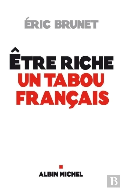 Bertrand.pt - Etre Riche : Un Tabou Francais